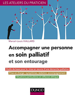 Accompagner une personne en soin palliatif et son entourage