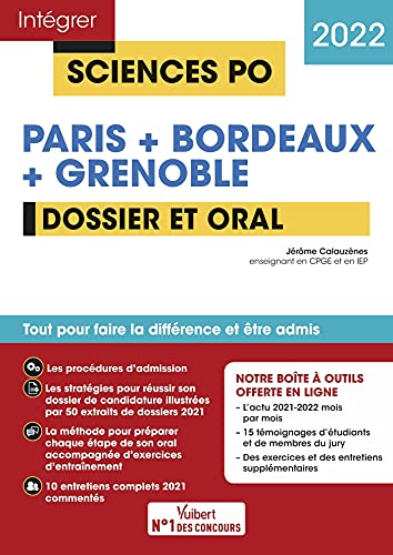 Sciences Po Paris + Bordeaux + Grenoble - Dossier + Oral: Tout pour réussir l'admission en première année - 2022