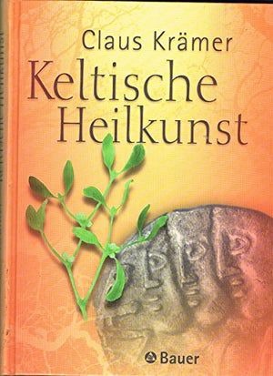 Keltische Heilkunst