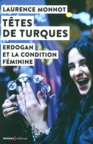 Têtes de Turques: Erdogan et la condition féminine