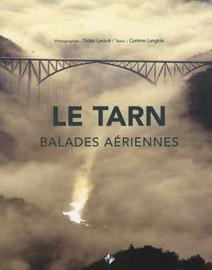 Le Tarn : Balades aériennes