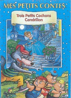 Les Trois Petits Cochons - Cendrillon