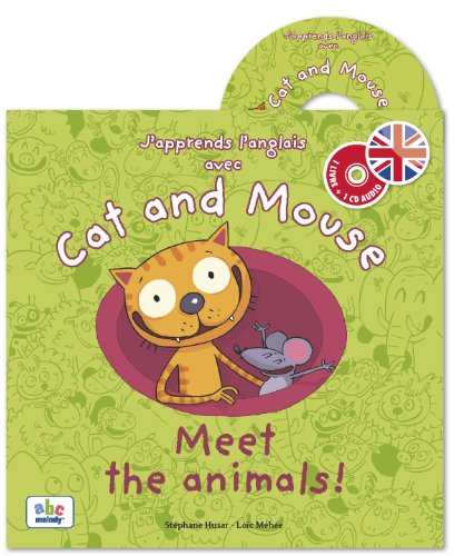 J'apprends l'anglais avec Cat and mouse : Meet the animals!