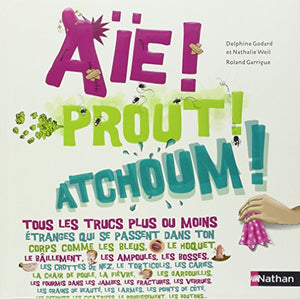 Aïe! Prout! Atchoum!