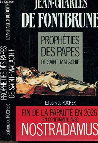 PROPHETIE DES PAPES DE SAINT-MALACHIE