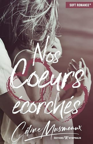 Nos coeurs écorchés