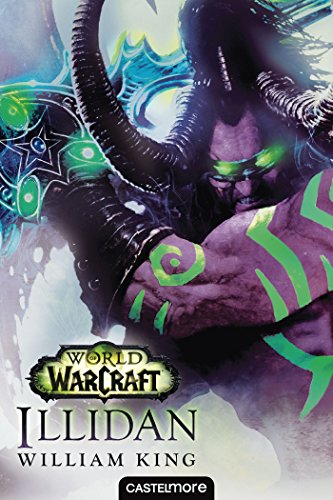 World of Warcraft : Illidan: World of Warcraft
