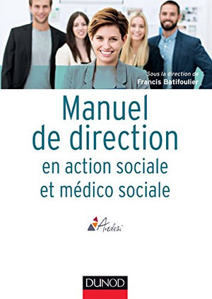 Manuel de direction en action sociale et médico-sociale