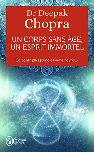 Un corps sans âge, un esprit immortel