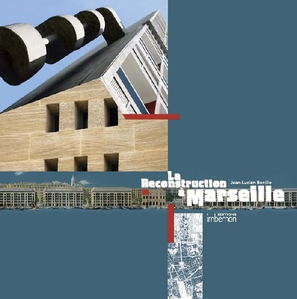 La Reconstruction à Marseille 1940-1960