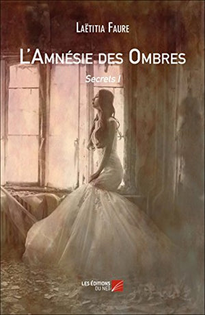 L'amnésie des ombres-secrets