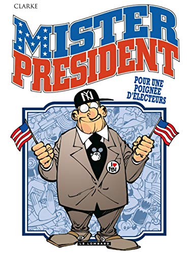 Mister President - Tome 5 - Pour une poignée d'électeurs
