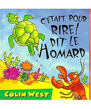 C'était pour rire ! dit le homard