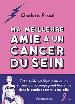 Ma meilleure amie a un cancer du sein