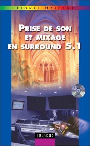 Prise de son et mixage en surround 5.1 (+ DVD-vidéo mixé en surround 5.1)
