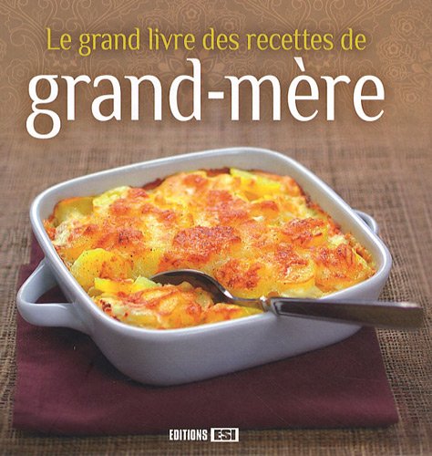 Le grand livre des recettes de grand-mère