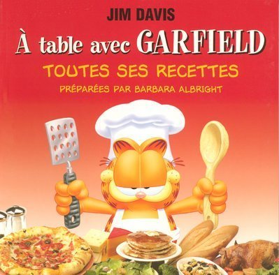 A table avec Garfield: Toutes ses recettes