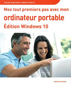 Mes tout premiers pas avec mon ordinateur portable pour Windows 10