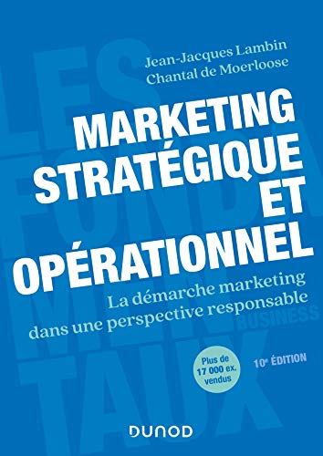 Marketing stratégique et opérationnel - 10e éd.: La démarche marketing dans une perspective responsable