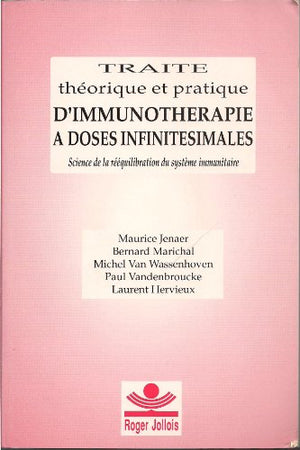 Traité théorique et pratique d'immunothérapie à doses infinitésimales : science de la rééquilibration du système immunitaire