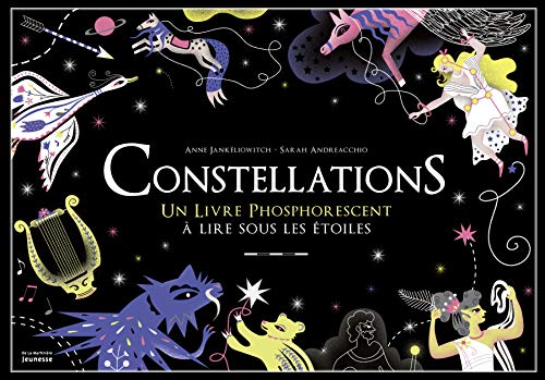 Constellations: Un livre phosphorescent à lire sous les étoiles