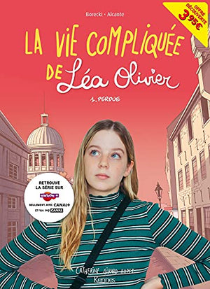 La vie compliquée de Léa Olivier BD T01 - Perdue