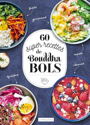 60 super recettes de bouddha bols