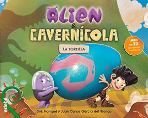 Alien y Cavernícola. La tortilla (Alien & Cavernícola)