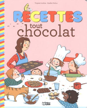 Recettes sucrées pour petits chefs : recettes tout chocolat