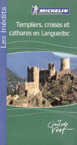 Templiers, croisés et cathares en Languedoc