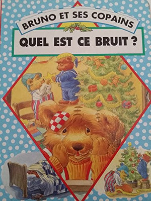 Quel est ce bruit ? - Bruno et ses copains