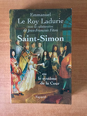 Saint-Simon: ou le système de la Cour