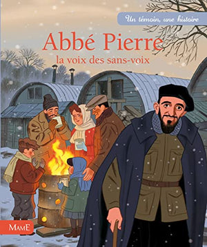 Abbé Pierre. La voix des sans-voix