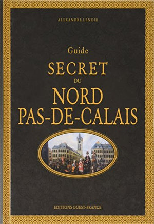 Guide secret du Nord-Pas-de-Calais