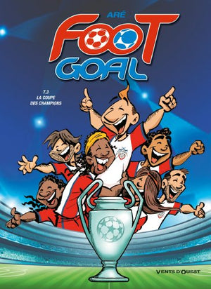 Foot Goal - Tome 03: La coupe des champions