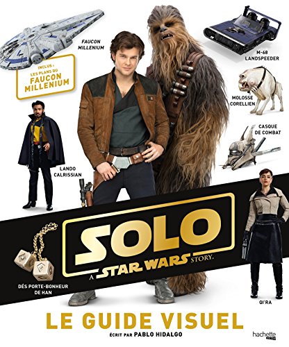 Star Wars - Guide Visuel Solo