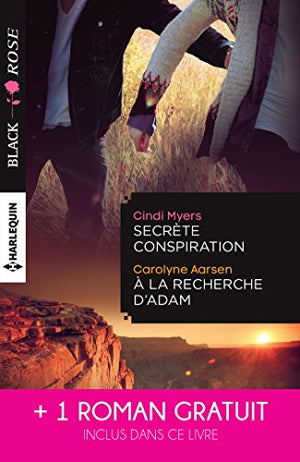 Secrète conspiration ; A la recherche d'Adam ; Une étrange attirance