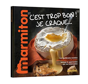 C'est trop bon ! Je craque... Les meilleures recettes plaisir Marmiton