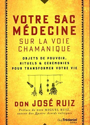 Votre sac médecine sur la voie chamanique