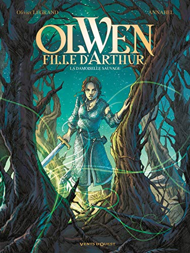 Olwen, fille d'Arthur - La Damoiselle Sauvage