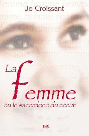 La femme sacerdotale, ou, Le sacerdoce du coeur