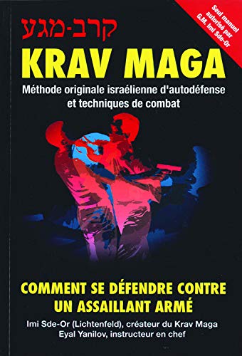 Krav-Maga: Comment se défendre contre un assaillant armé