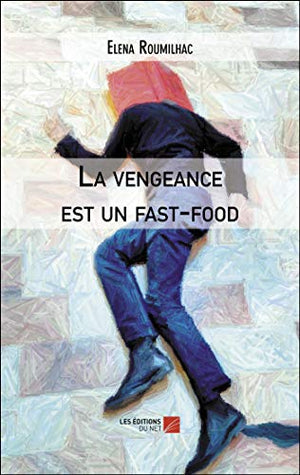 La vengeance est un fast-food