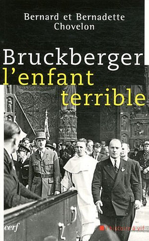 Bruckberger, l'enfant terrible