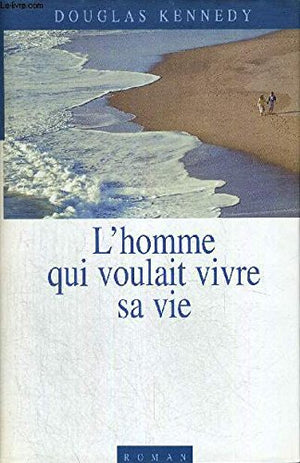 L'homme qui voulait vivre sa vie