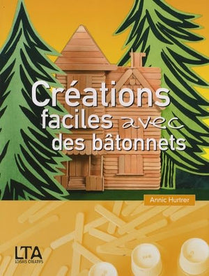 Créations faciles avec des bâtonnets