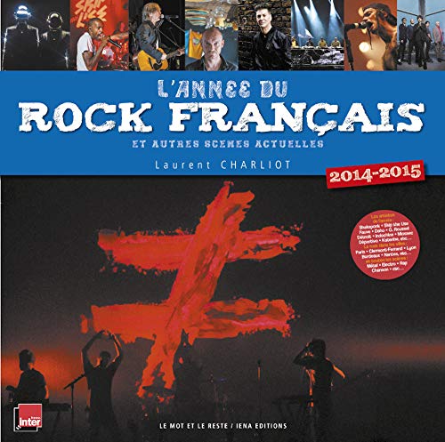 L'année du rock français et autres scènes actuelles