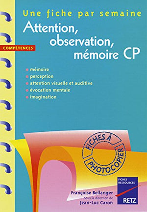 Attention, observation, mémoire CP. 36 fiches à photocopier