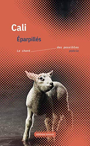 Eparpillés: Le chant des possibles