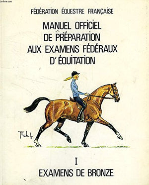 Manuel officiel de la préparation aux examens fédéraux d'équitation, Examens de bronze